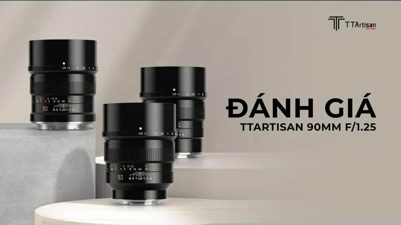 Đánh giá TTArtisan 90mm f/1.25