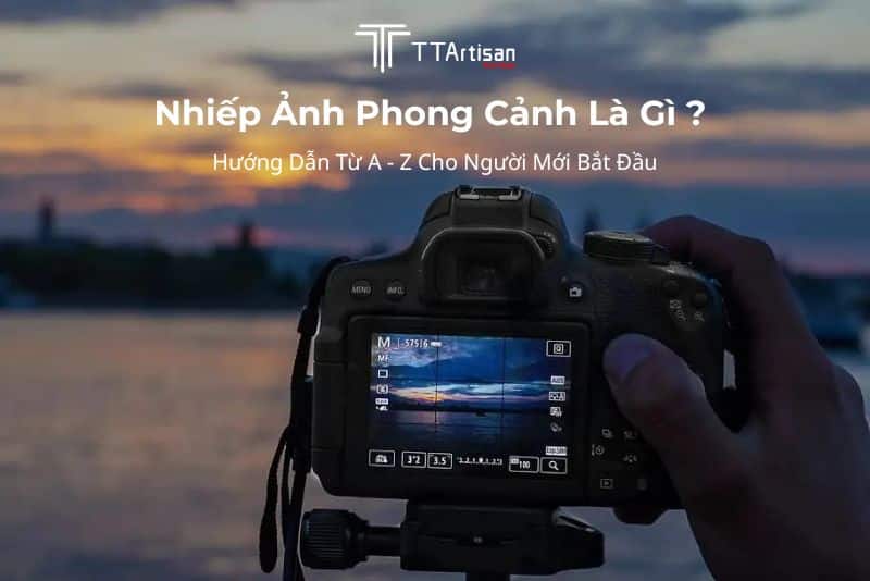 Nhiếp ảnh phong cảnh là gì?